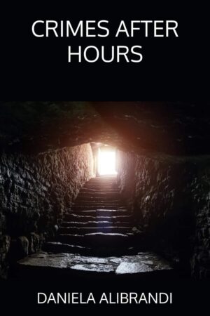 Crimes After Hours by Daniela Alibrandi (Rome's #Multidimensional Crimes #1) $10 Gift Card Available #Noir #Thriller #IndieAuthor @GoddessFish @danielaalibrandi