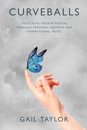 [NonFiction Spotlight] Curveballs: Unlocking Your Potential Through #PersonalGrowth and #InspirationalMusic by Gail Taylor #SelfHelp @GoddessFish @TellwellTalent $10 Gift Card #Giveaway