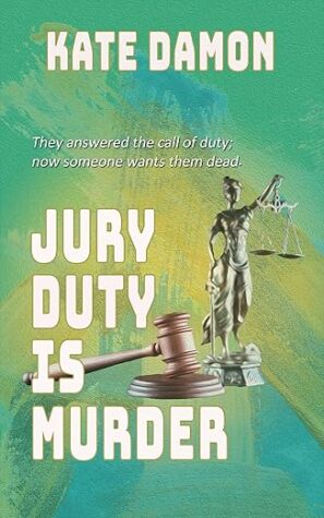 Jury Duty is Murder by Kate Damon #Spotlight #CozyMystery @GoddessFish @WildRosePress $25 Gift Card Available #BookSky #BookX 