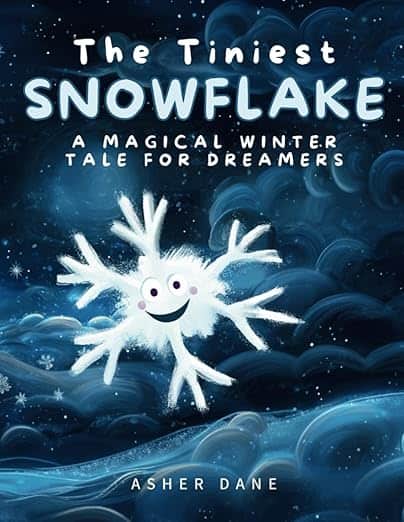 Fun Friday Finds | 12-13-2024 | Books, Crafts, Holiday Recipes, Indie Authors, & More! 24 The Tiniest Snowflake by Asher Dane Book Cover