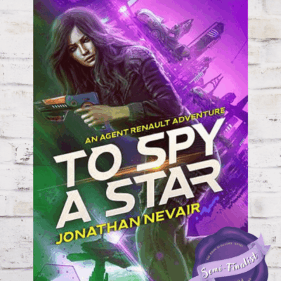 BBNYA 2024 Semi-Finalist Tour | To Spy a Star by Jonathan Nevair | #ScienceFiction #Thriller @JNevair @jnevair.bsky.social @BBNYA_Official @Foliosociety @The_WriteReads
