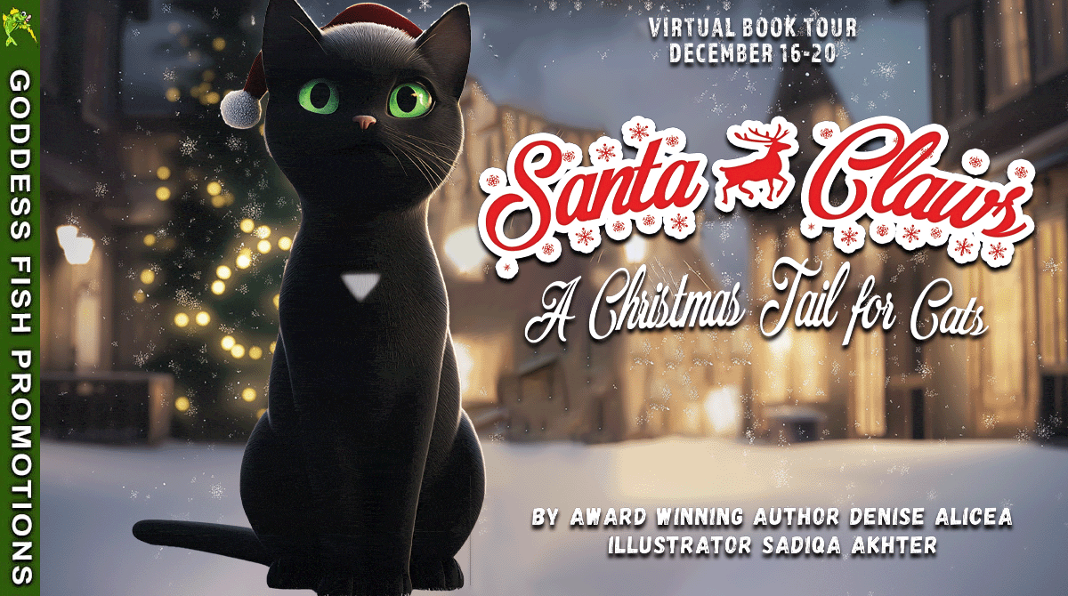 Santa Claws (A Christmas Tail for Cats) by Denise Alicea #BookReview #ChildrensPictureBook #Cats #ForeverHomes $15 Gift Card Available @GoddessFish @aliceadenise @AuthorDeniseAlicea 