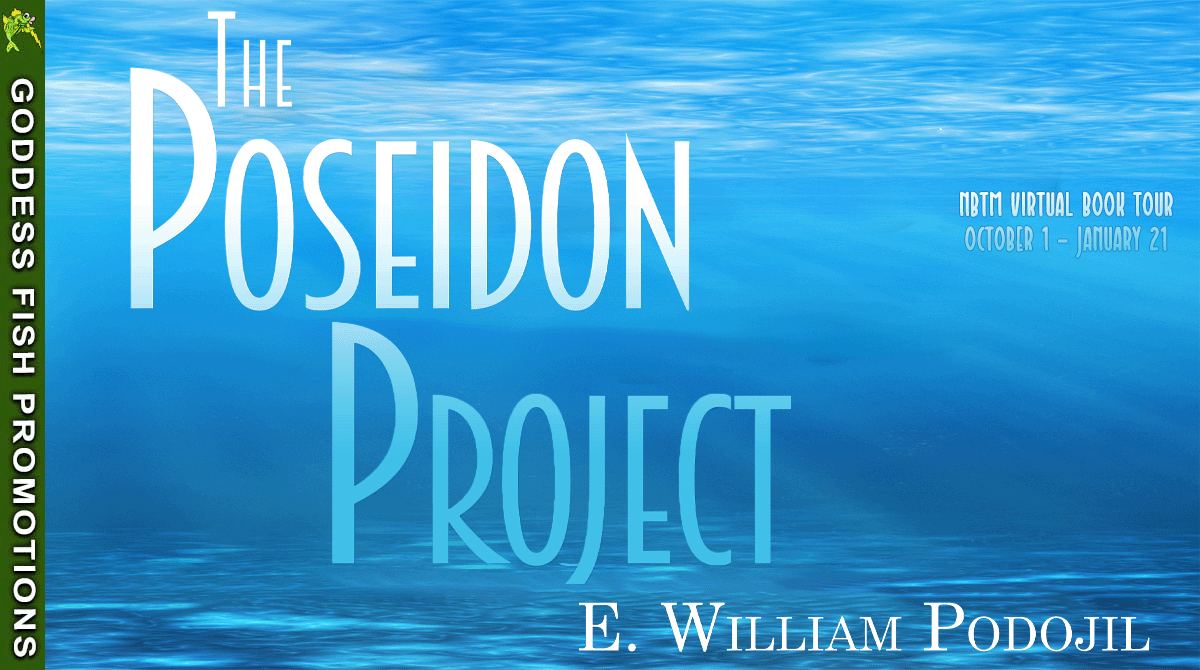 The Poseidon Project by E. William Podojil #TheHerbSocietyMysteries-1 #BookExcerpt #AuthorGuestPost #Suspense #Thriller #Mystery @GoddessFish @EWPodojil @ewilliampodojil @WildRosePress