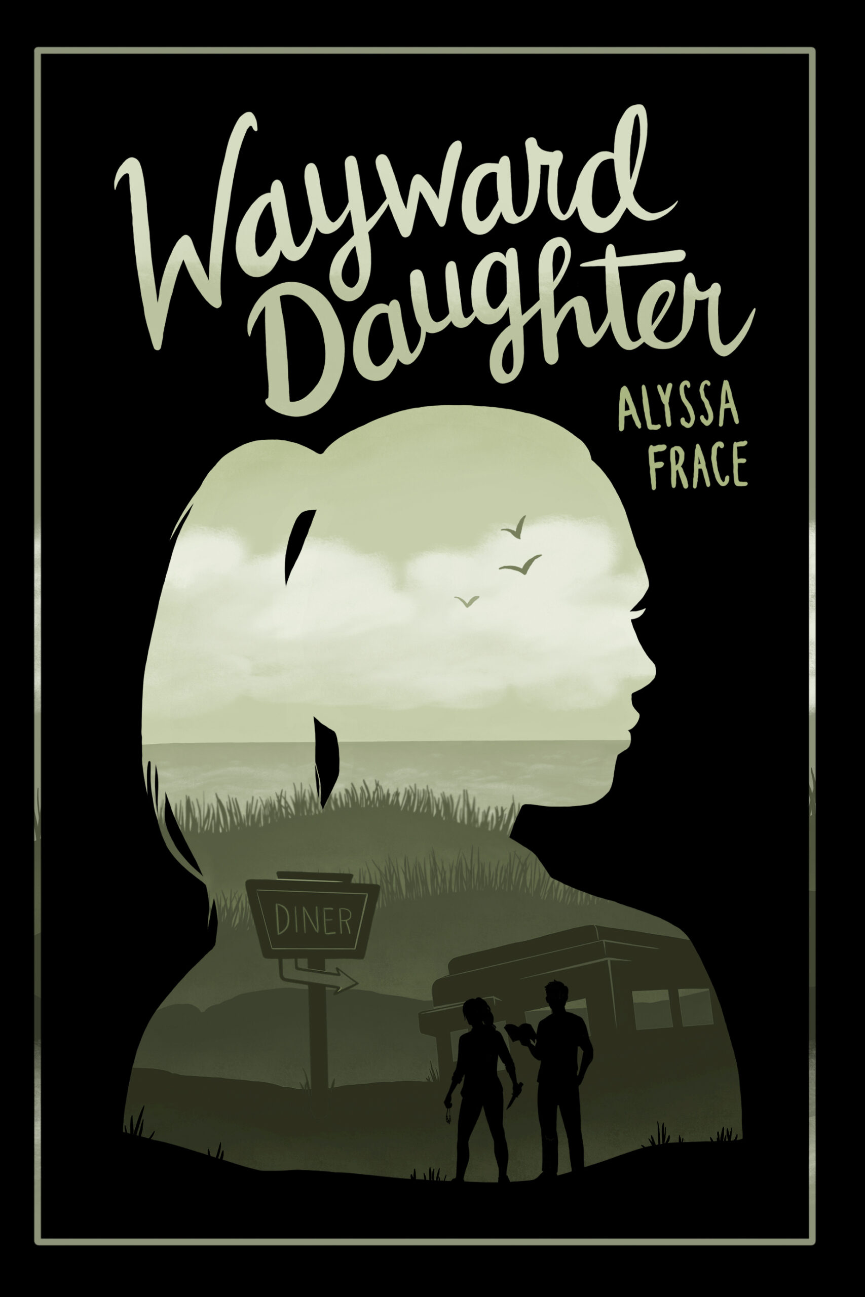 Wayward Daughter by Alyssa Frace