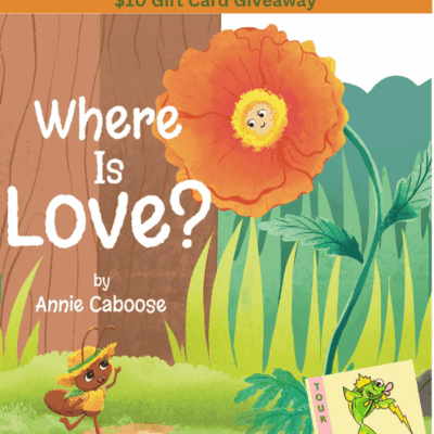 [1-Day Book Blast] Where is Love? by Annie Caboose ~ #Children #BookReview #Loss #Love #Adventure @GoddessFish @TellwellTalent @anniecaboose $10 Gift Card Available