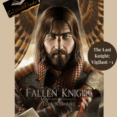 The Write Reads Blog Tour ~ Fallen Knight by Ceril N. Domace ~ #Fantasy #Books #TheLastKnight #1 #IndieAuthor @cerilndomacewrites  @The_WriteReads