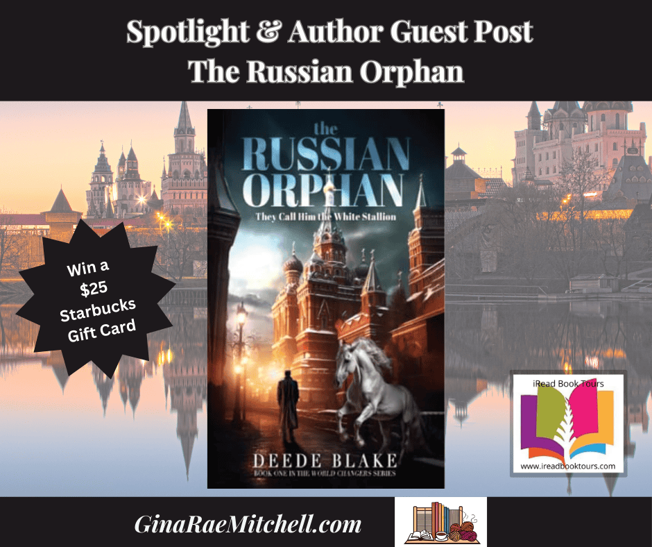 Russian Orphan Banner The Russian Orphan: They Call Him the White Stallion (World Changers Book 1) by Deede Blake Dark Palace, white horse shadow man