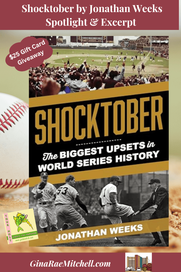Shocktober: The Biggest Upsets in World Series History by Jonathan Weeks ~ Spotlight @GoddessFish @LyonsPress $25 Gift Card Available 7 Shocktober PIN
