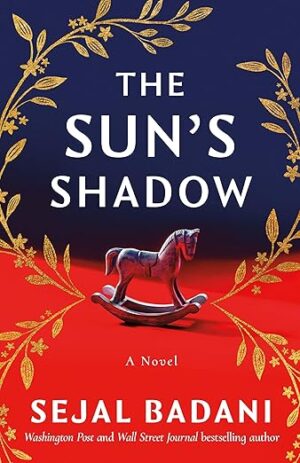 [Spotlight] The Sun's Shadow by Sejal Badani ~Author Guest Post ~ #LiteraryFiction #FamilyLife #2ndChances @iReadBookTours @sejal_badani #LakeUnionPublishing