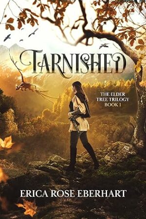  Tarnished (The Elder Tree Trilogy, #1) by @EricaRoseEberhart ~ Spotlight & Excerpt $10 Gift Card ~ #Fantasy #LGBTQIA+ #Dragons @GoddessFish