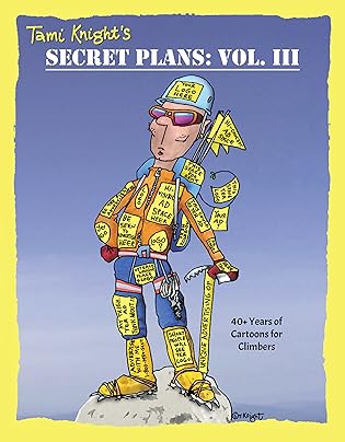 Secret Plans: 40+ Years of Cartoons for Climbers by Tami Knight