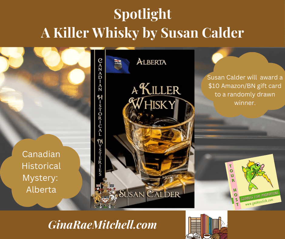 A Killer Whisky Susan Calder, Canadian Historical Mystery, WW1, Alberta Blog Graphic