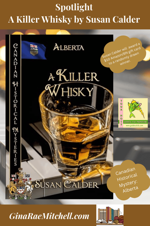 A Killer Whisky Susan Calder, Canadian Historical Mystery, WW1, Alberta Blog Graphic