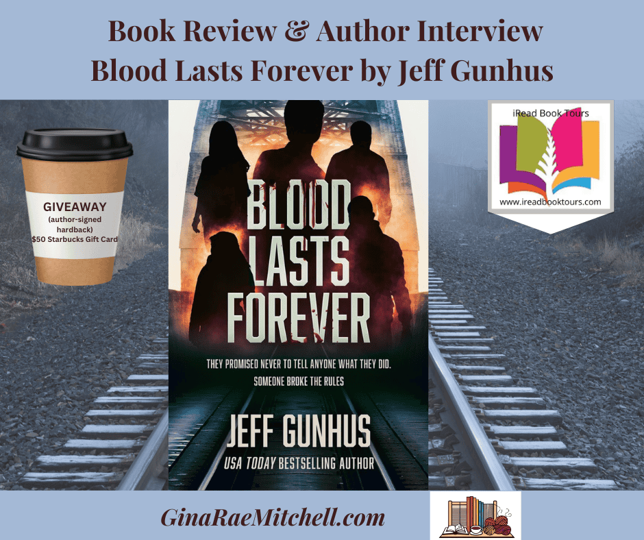Blood Lasts Forever Blog Graphic Jeff Gunhus, Book Cover, Psychological Thriller, Mystery FF 02-07-2025
