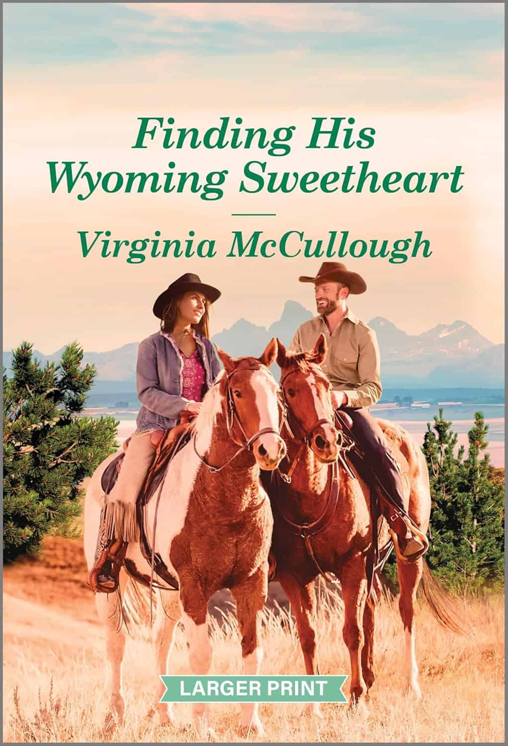 Finding His Wyoming Sweetheart: A Clean and Uplifting Romance by Virginia McCullough