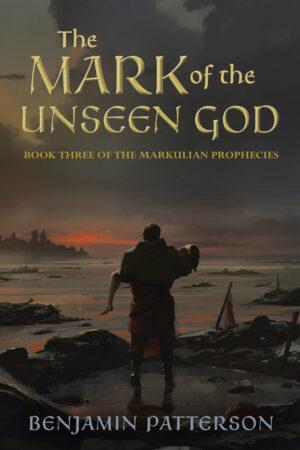 The Mark of the Unseen God by Benjamin Patterson (The Markulian Prophecies #3) #BookReview #Fantasy #Medieval @GoddessFish @author_benjaminpatterson @TellwellTalent