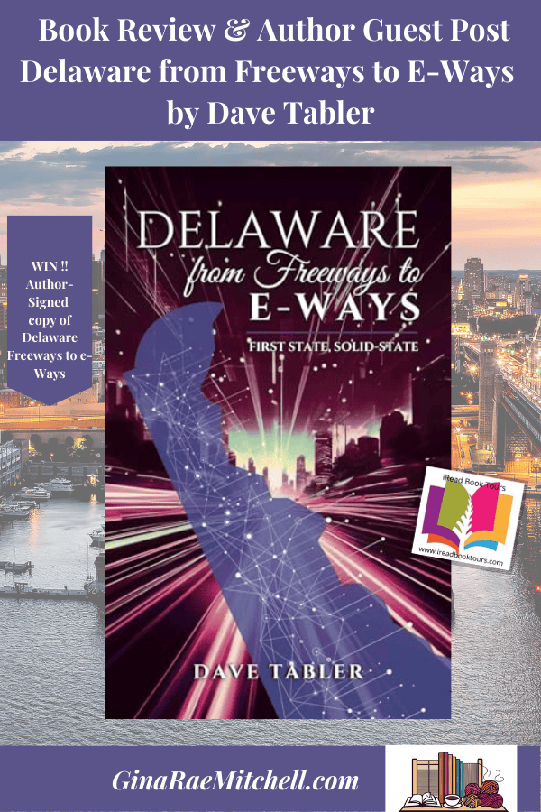 Delaware Book Delaware From Freeways To E-ways / First State, Solid-State By Dave ...