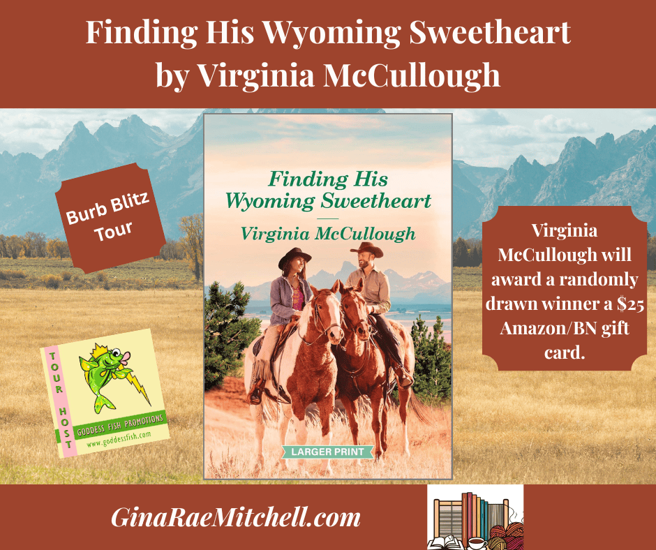 Finding His Wyoming Sweetheart by Virginia McCullough (Back to Adelaide Creek #4) #Excerpt #Spotlight #CleanReads #Uplifting #Western 1 Finding His Wyoming Sweetheart GRM PIN Blog Graphic Clean Uplifting Western Romance Virginia McCullough