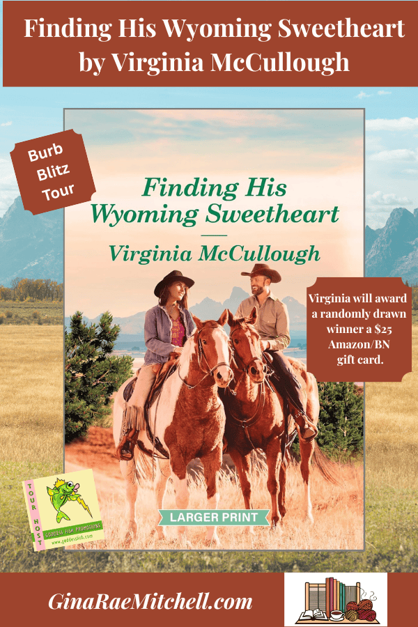 Finding His Wyoming Sweetheart by Virginia McCullough (Back to Adelaide Creek #4) #Excerpt #Spotlight #CleanReads #Uplifting #Western 7 Finding His Wyoming Sweetheart GRM PIN Blog Graphic Sweet Western Romance Virginia McCullough