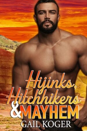 Hijinks, Hitchhikers, and Mayhem by Gail Koger (Coletti Warlord Series) $15 Gift Card #action #adventure #RomCom #Fantasy @GoddessFish @Colettiwarlordbooks @gkoger58