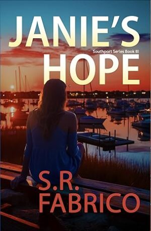 Janie's Hope by S.R. Fabrico (Book 3 of The Southport Series) #BookReview #RomanticSuspense #Bookstagram #BookSky #BookX #iReadBookTours