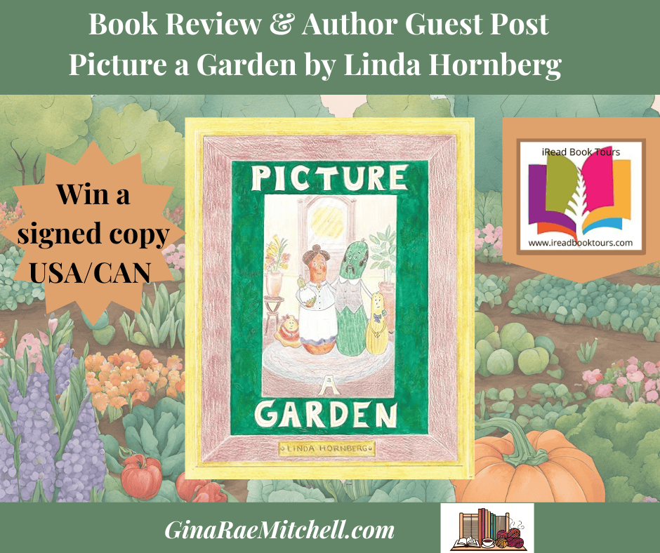 Blog Graphic - Picture a Garden by Linda Hornberg Middle-grade Nonfiction, Gardening, outdoors