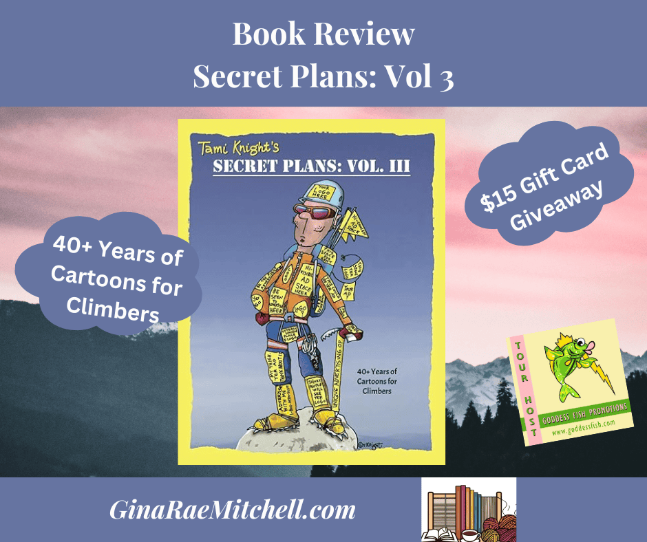Blog Graphic - Secret Plans 3 - Vol. lll - Tami Knight, Cartoons for Climbers, Mountain Climbing