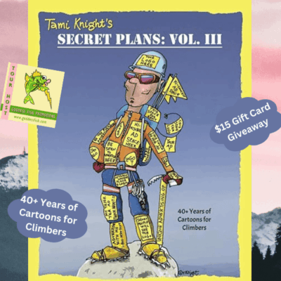 Secret Plans: Vol. III: 40+ Years of Cartoons for Climbers by Tami Knight ~#Cartoons #Climbing #Adventures #BookSky #BookX #Books @GoddessFish @tamiknightcartoons @TellwellTalent