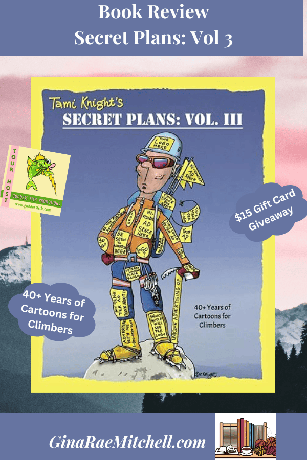 Blog Graphic - Secret Plans 3 - Vol. lll - Tami Knight, Cartoons for Climbers, Mountain Climbing