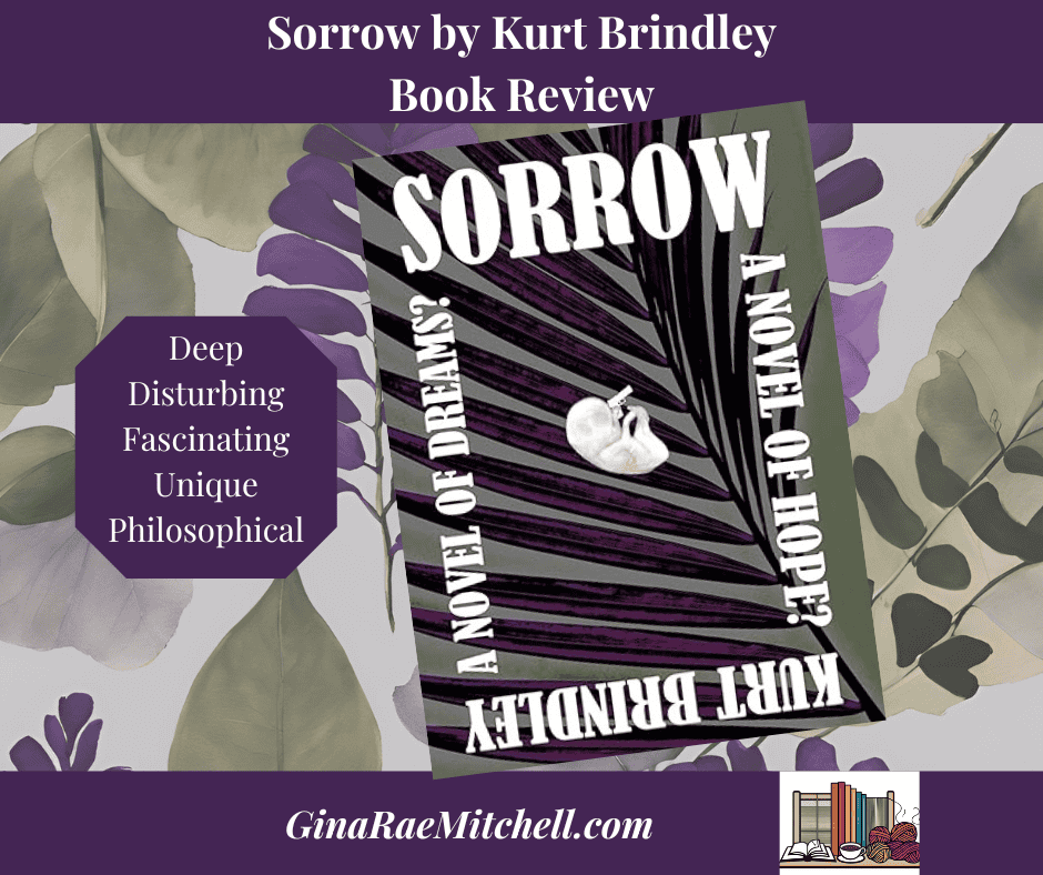 Sorrow by Kurt Brindley Blog Graphic PIN Psychological Thriller, Literary Fiction