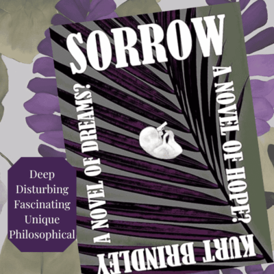 Sorrow by Kurt Brindley #BookReview #PsychologicalThriller #LiteraryFiction #5Stars #IndieAuthor
