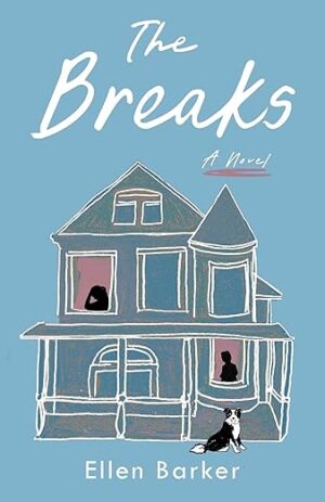 [Book Review ~ 4.5 ⭐ ] The Breaks by Ellen Barker #LiteraryFiction #Bookstagram #BookSky #BookX #EllenBarker #TheBreaks #iReadBookTours
