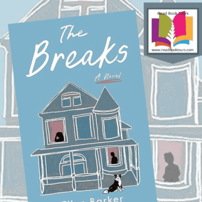 [Book Review ~ 4.5 ⭐ ] The Breaks by Ellen Barker #LiteraryFiction #Bookstagram #BookSky #BookX #EllenBarker #TheBreaks #iReadBookTours