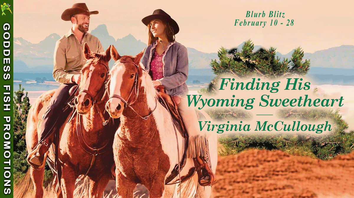 Finding His Wyoming Sweetheart by Virginia McCullough (Back to Adelaide Creek #4) #Excerpt #Spotlight #CleanReads #Uplifting #Western