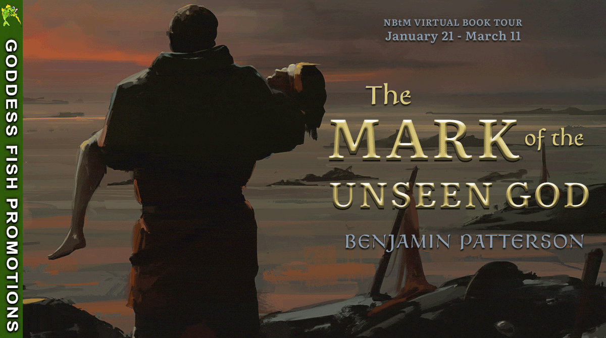 The Mark of the Unseen God by Benjamin Patterson (The Markulian Prophecies #3) #BookReview #Fantasy #Medieval @GoddessFish @author_benjaminpatterson @TellwellTalent