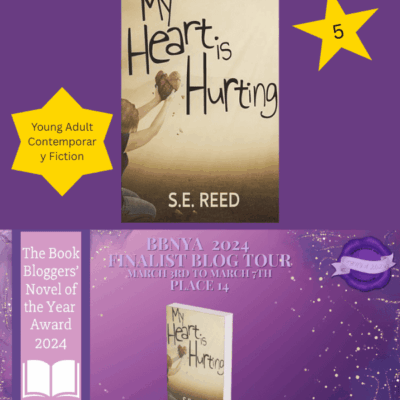 BBNYA 2024 14th Place Finalist ~ My Heart is Hurting by S.E. Reed | #ContemporaryFiction #YoungAdult @BBNYA_Official @The_WriteReads