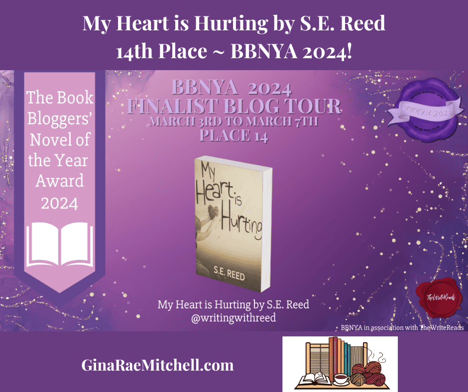 My Heart is Hurting banner grm BBNYA 2024 14th Place Finalist ~ My Heart is Hurting by S.E. Reed | #ContemporaryFiction #YoungAdult 