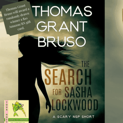 The Search for Sasha Lockwood by Thomas Grant Bruso ~ $10 Gift Card #Spotlight #Horror #LGBT #Mystery #ShortStory @GoddessFish @thomasgrantbruso #NineStarPress