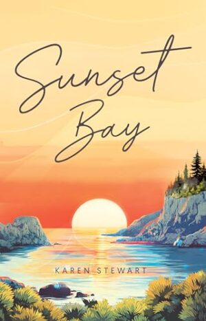 Sunset Bay by Karen Stewart ~ #BookReview #Excerpt #Romance $10 Gift Card ~ @GoddessFish @TellwellTalent @karenstewartwrites