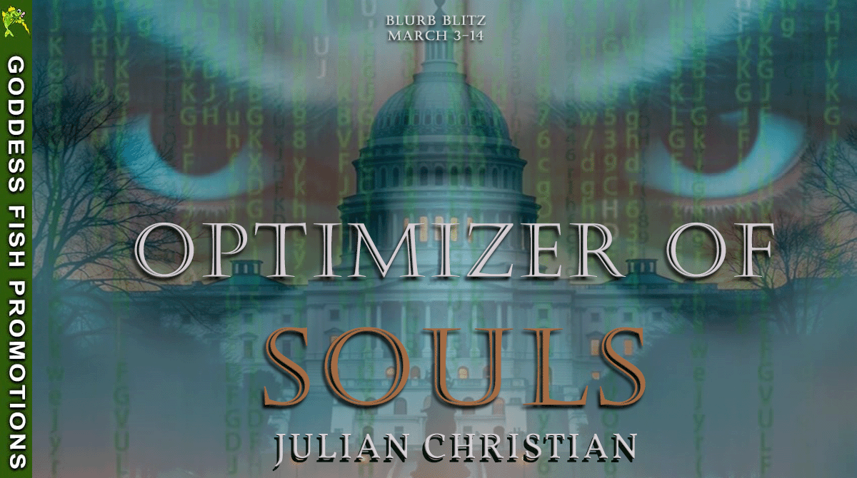 Optimizer of Souls by Julian Christian ~#Spotlight #BookBlast $25 Gift Card #AI #ScienceFiction @GoddessFish @julian.christian216 @DCLPublishing