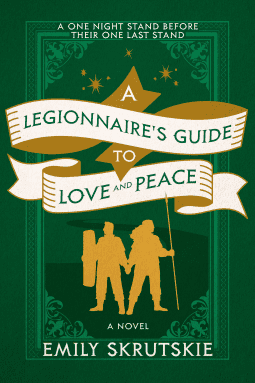 A Legionnaire's Guide to Love & Peace BOOKCOVER Emily Skrutskie April 2025 Netgalley