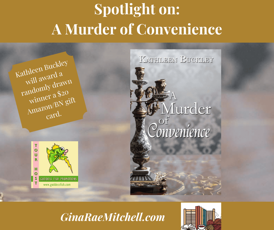 A Murder of Convenience by Kathleen Buckley ~ $20 Gift Card 💙📚 #Spotlight #HistoricalMystery #Regency #Georgian #LockedRoom #Romance @GoddessFish @18thcenturyromance 1 A Murder of Convenience Banner Blog Graphic Historical Mystery by Kathleen Buckley Regency, Georgian Fiction