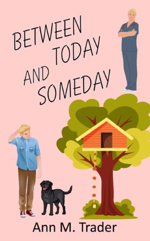 Between Today and Someday (The Wonder of Wildflowers Book 2) by Ann M. Trader ~ $20 Gift Card ~ 💙📚 #BookReview #ContemporaryRomance #2ndChanceRomance  @annmtraderbooks @GoddessFish @TheWildRosePress