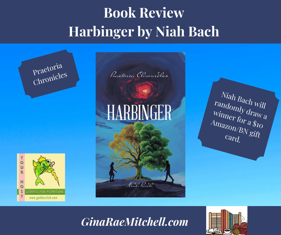 Harbinger by Niah Bach ~ $10 Gift Card ๐๐ #BookReview #EpicFantasy #PraetoriaChronicles @GoddessFish @TellwellPublishing #AmReading 1 Harbinger Blog Graphic GRM Niah Bach, Fantasy Romance