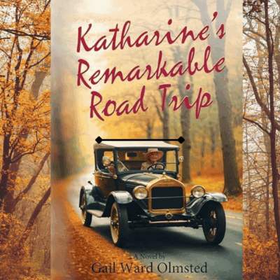 Katharine's Remarkable Road Trip by Gail Ward Olmsted |  5-Star Book Review #BiographicalFiction #Historical @gwolmsted @BlackRoseWriting @BRWpublishing