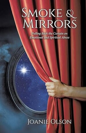 Smoke & Mirrors: Pulling Back the Curtain on Emotional and Spiritual Abuse by Joanie Olson ($10 Gift Card) 💙📚 #Memoir #SelfHelp #Spirituality #GoddessFish #TellwellPublishing