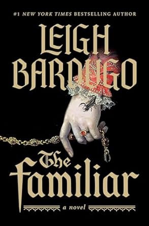 The Familiar book cover Leigh Bardugo