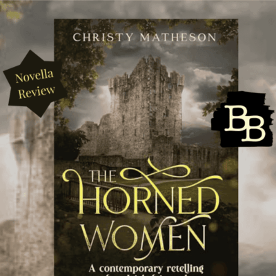 The Horned Women: A Contemporary retelling of an Irish fairy tale by Christy Matheson (The Castle in Kilkenny: Fairy Tales #1) @BreakEvenBooks