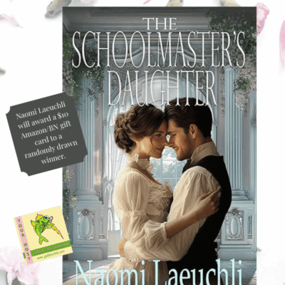 The Schoolmaster's Daughter by Naomi Laeuchli ~ $10 Gift Card Available ~ 💙📚 #RegencyRomance #GoddessFish