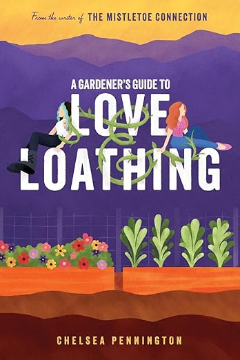 A Gardeners Guide to Love & Loathing by Chelsea Pennington BOOKCOVER